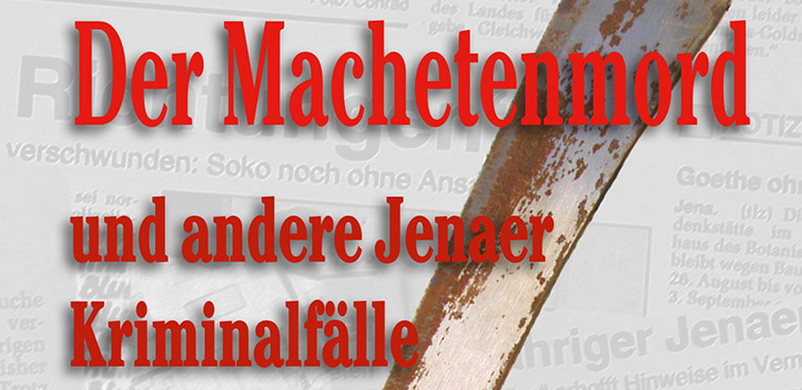 Buch über Jenaer Mordfälle erschienen