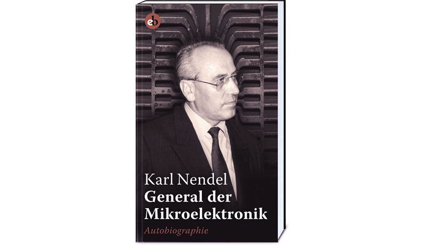 Themenabend „Karl Nendel: General der Mikroelektronik“ am Mittwoch