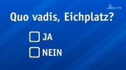 Quo vadis, Eichplatz?  