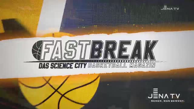 FASTBREAK - Das Science City Jena Fanmagazin Saison 2017/2018 – Folge 12