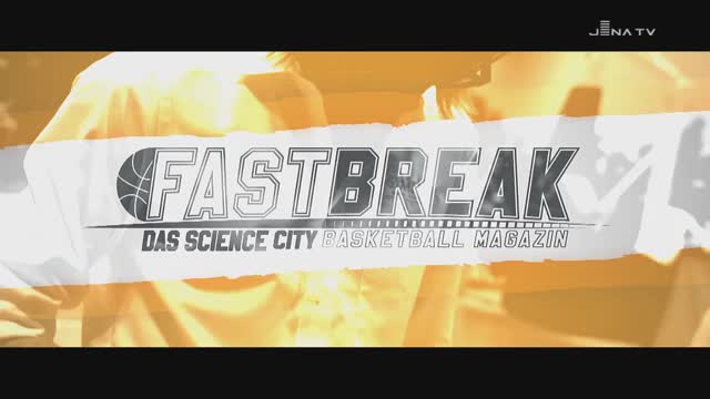 FASTBREAK - Das Science City Jena Fanmagazin Saison 2017/2018 – Folge 14