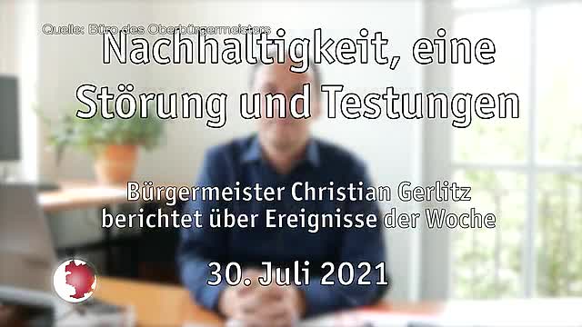 Woche zusammengefasst: In der Videobotschaft spricht Bürgermeister Christian Gerlitz über die Höhepunkte der vergangenen