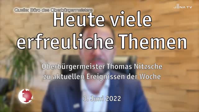 Videobotschaft vom Oberbürgermeister: In dieser Woche gibt es gleich mehrere erfreuliche Themen