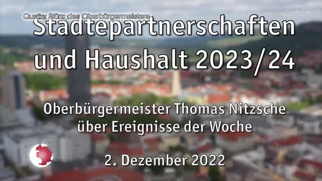 Woche im Überblick: Im OB-Video geht es auch um aktuelle und künftige Städtepartnerschaften