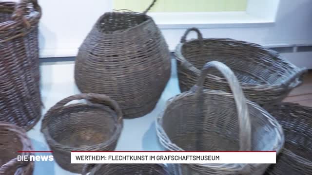 Wertheim: Flechtkunst im Grafschaftsmuseum 