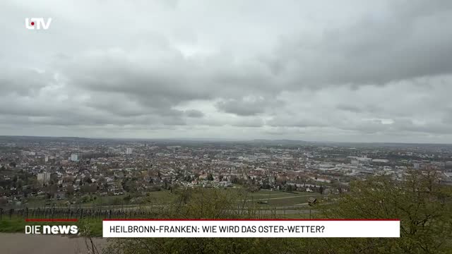 Heilbronn-Franken: Wie wird das Oster-Wetter?
