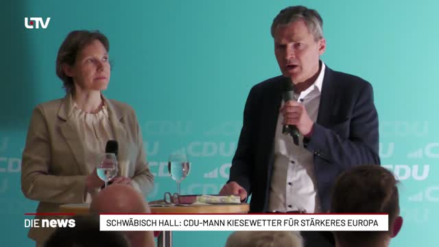Schwäbisch Hall: CDU-Mann Kiesewetter für stärkeres Europa